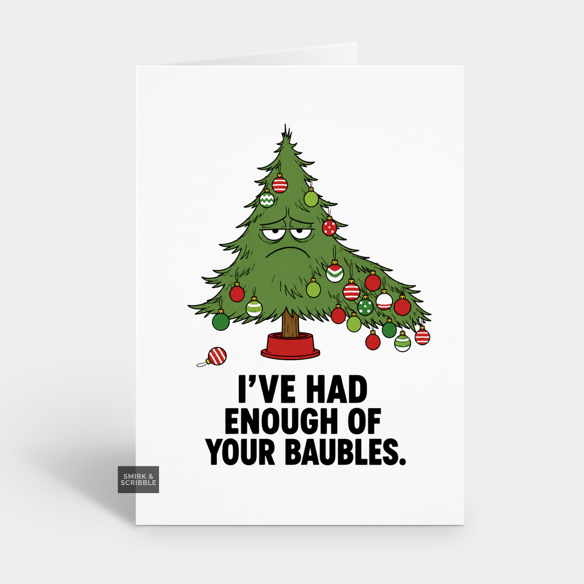 Funny Christmas Card - Grumpy Xmas Tree