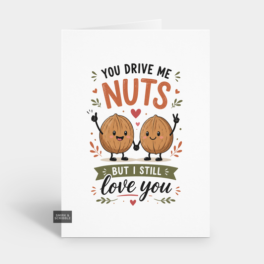 Drive Me Nuts Anniversary Card