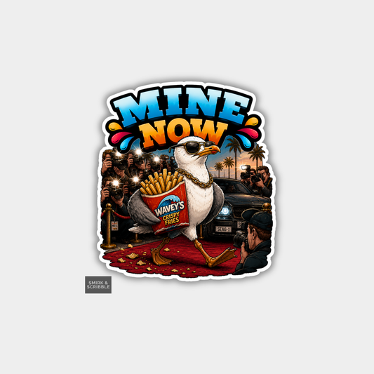Funny Vinyl Die Cut Sticker - Mine Now Seagull