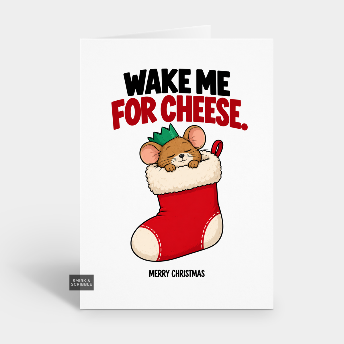 Funny Christmas Card - Wake Me For Cheese