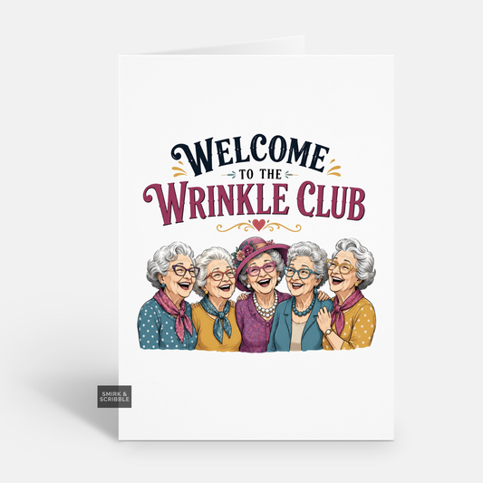 Funny Birthday Card - Welcome Wrinkle Club