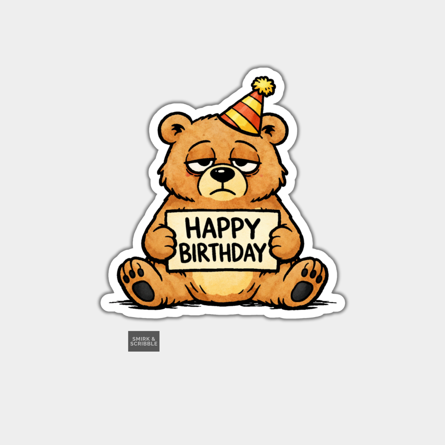 Funny Birthday Vinyl Sticker - Grumpy Bear