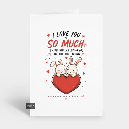 Keeping You Anniversary Card