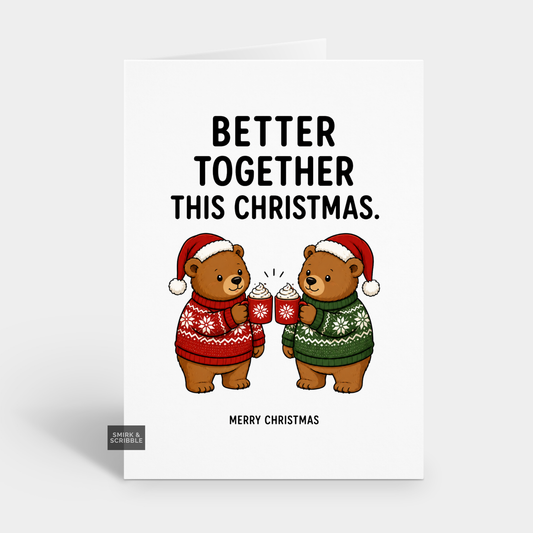 Funny Christmas Card - Better Together