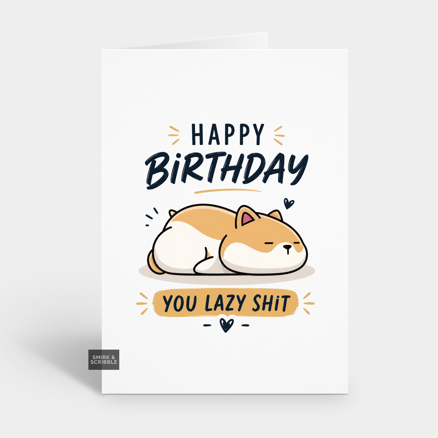 Funny Birthday Card - You Lazy Shit