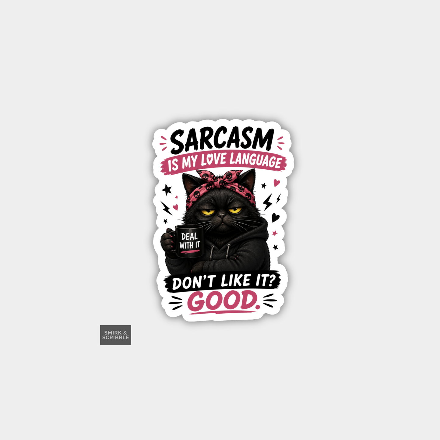 Funny Snarky Vinyl Sticker - Sarcasm Black Cat