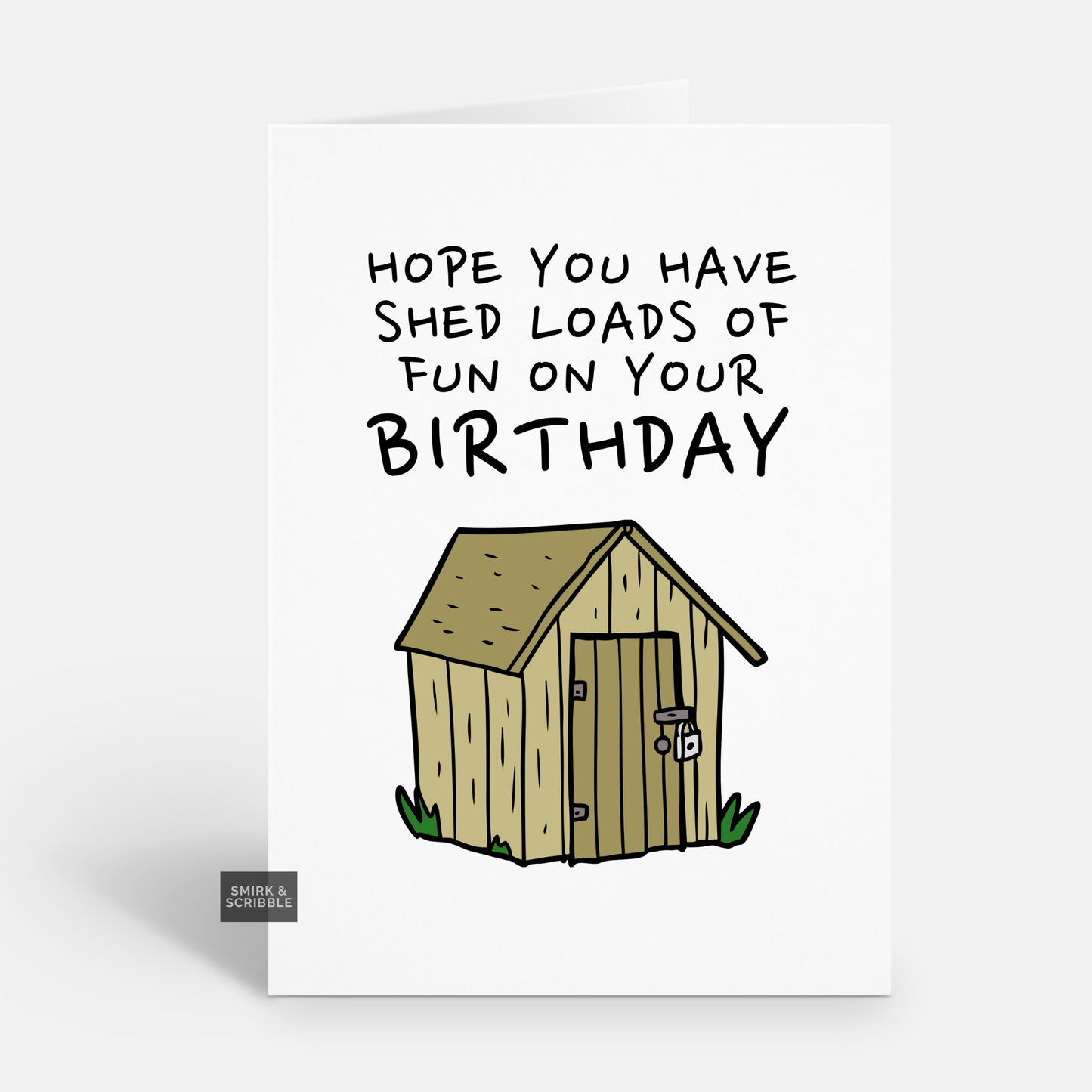 Shed Loads Birthday Card