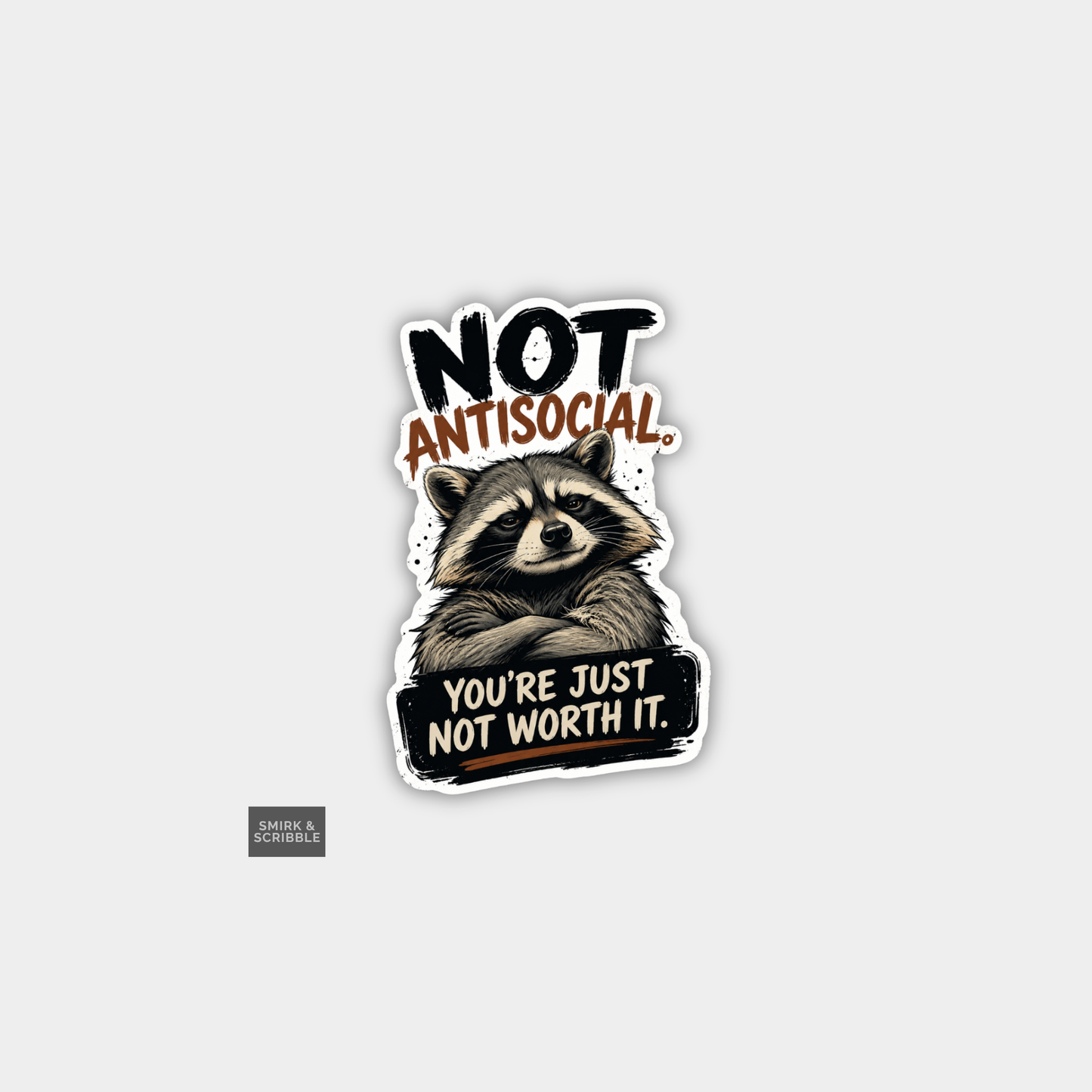 Funny Snarky Vinyl Sticker - Antisocial Raccoon