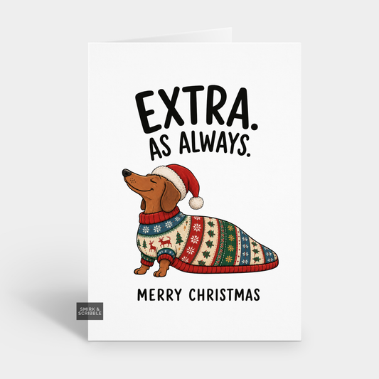 Funny Christmas Card - Extra Dachshund Dog