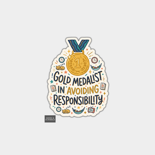 Funny Die Cut Vinyl Sticker - Avoiding Responsibility
