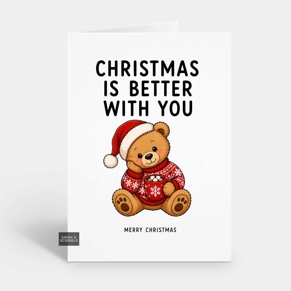 Funny Christmas Card - Better With You Bear