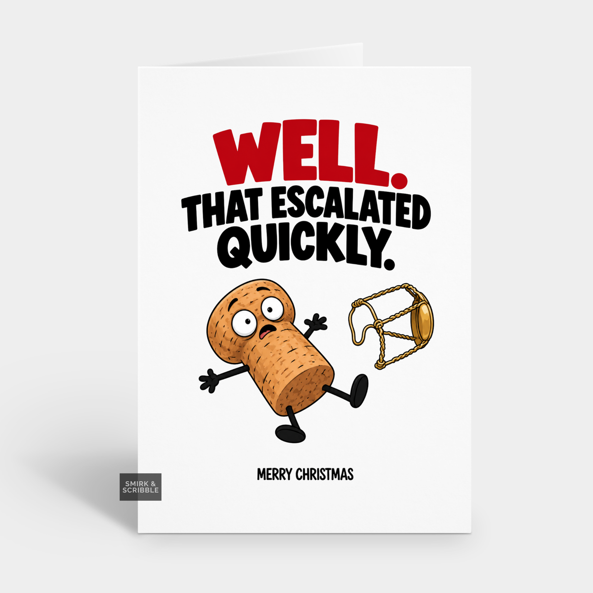 Funny Christmas Card - Escalated Quickly Cork
