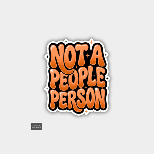 Sticker with 'Not a People Person' text on a light gray background