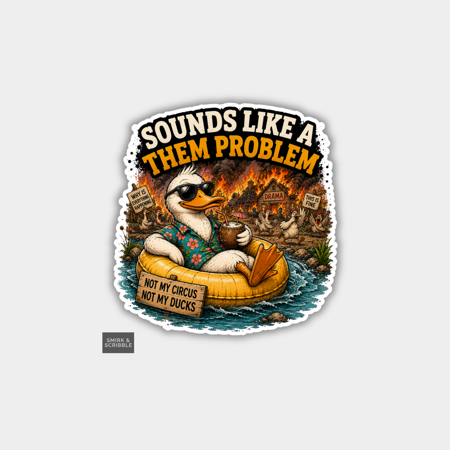 Funny Vinyl Die Cut Sticker - Them Problem Duck