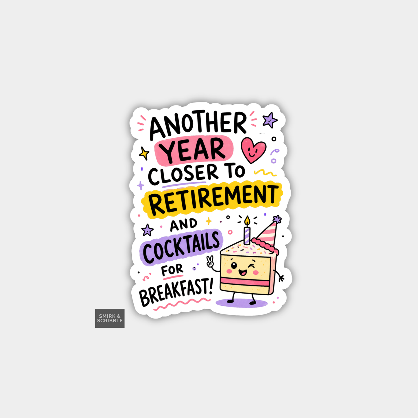 Funny Cheeky Rude Birthday Vinyl Sticker - Retirement