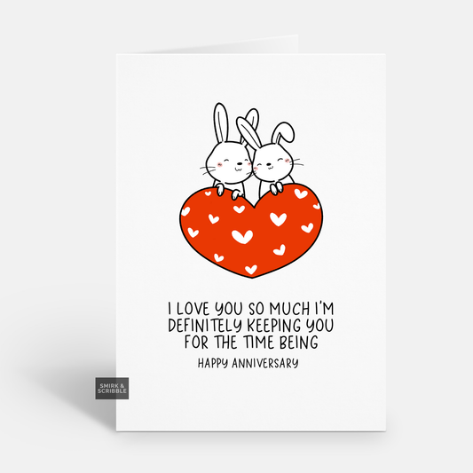 Keeping You Anniversary Card