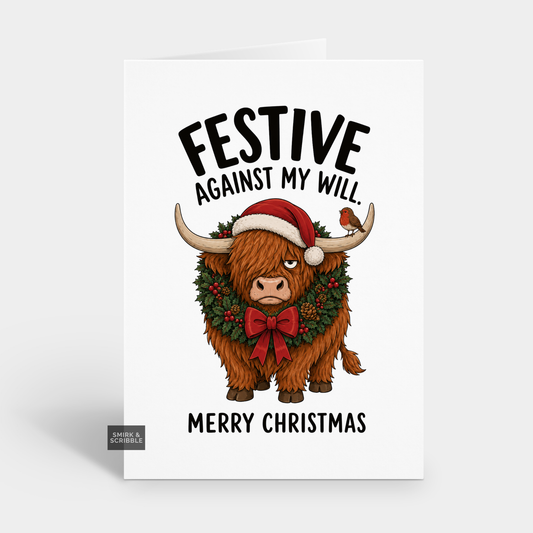 Funny Christmas Card - Against My Will