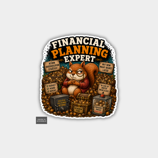 Funny Vinyl Die Cut Sticker - Financial Squirrel
