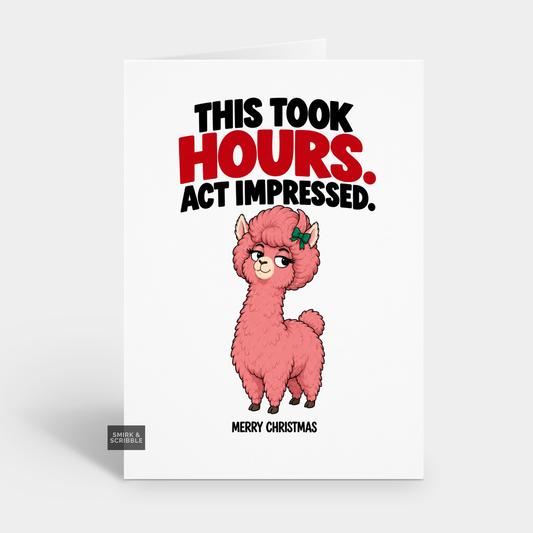 Funny Christmas Card - Took Hours Pink Llama