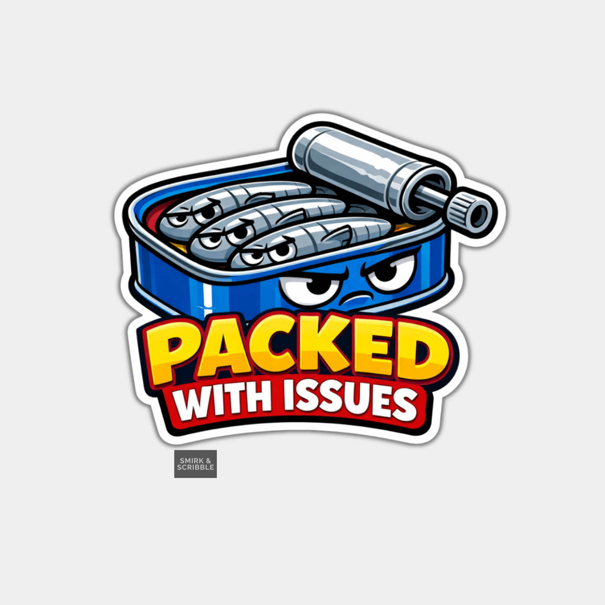Sticker design of a open sardine tin with grumpy face and three sardine fish characters with grumpy eyes, labeled 'Packed with Issues' on a light gray background.
