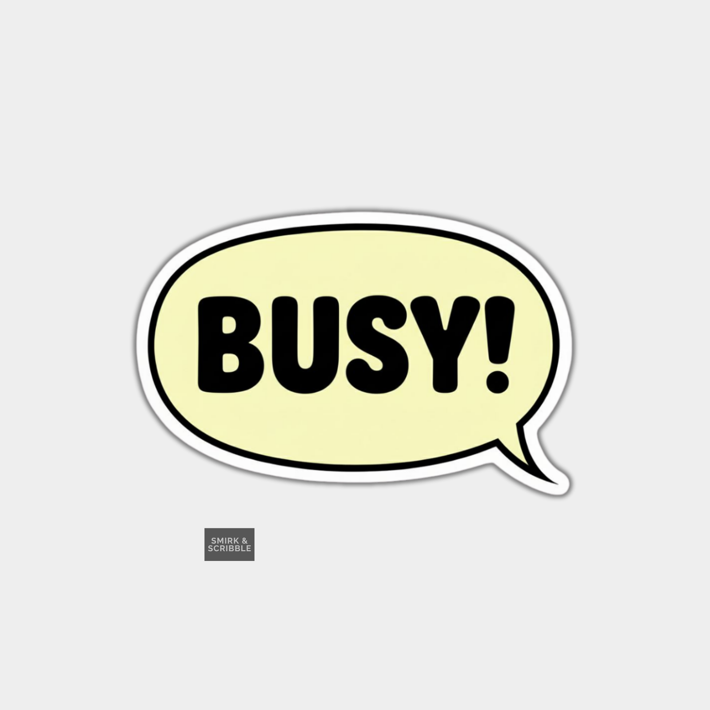 Yellow speech bubble with 'BUSY!' text on a light gray background