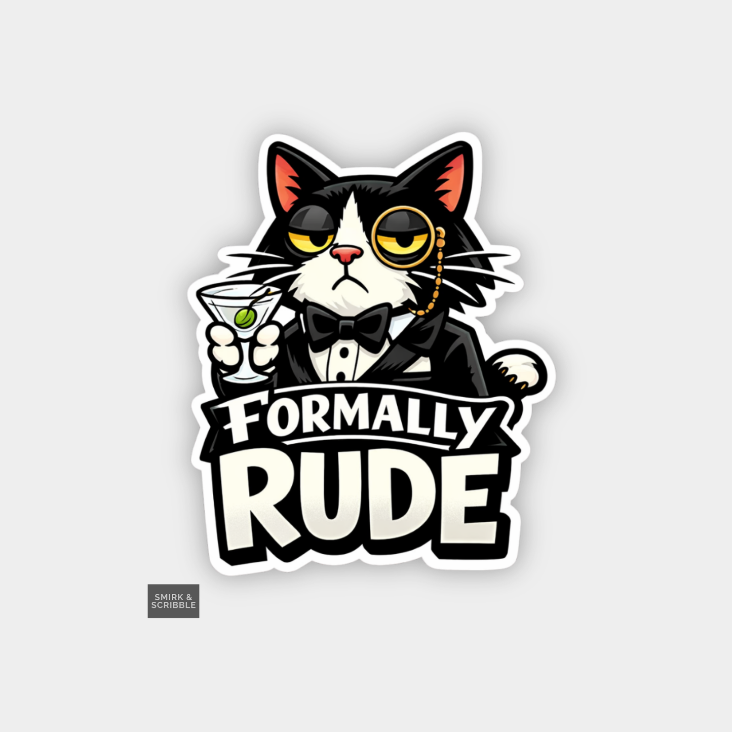 Sticker of a cat in formal attire holding a martini glass with 'Formally Rude' text on a light gray background.