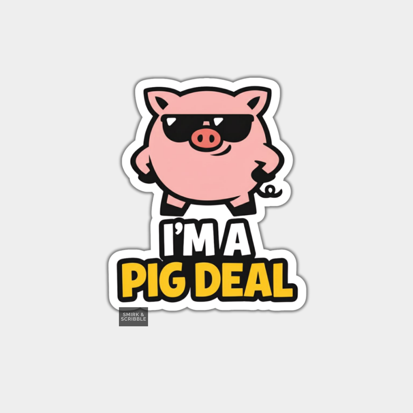 Sticker with a pig wearing sunglasses and text 'I'm a pig deal' on a light gray background