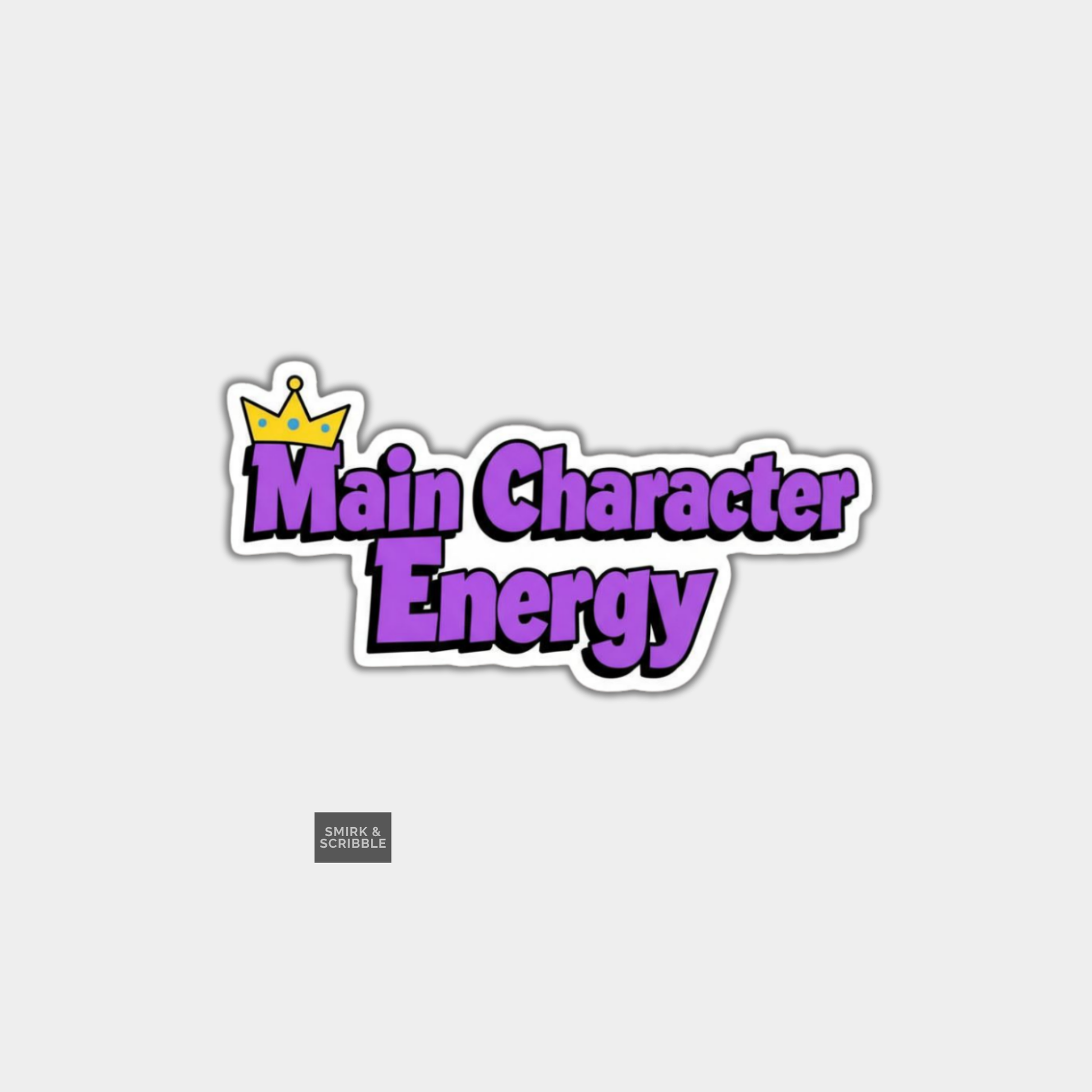 Sticker with 'Main Character Energy' text and a crown on a light gray background