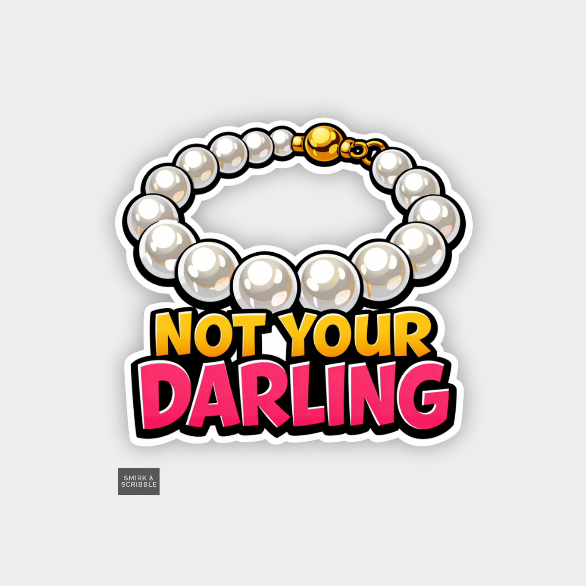Pearl bracelet with 'Not Your Darling' text on a light gray background