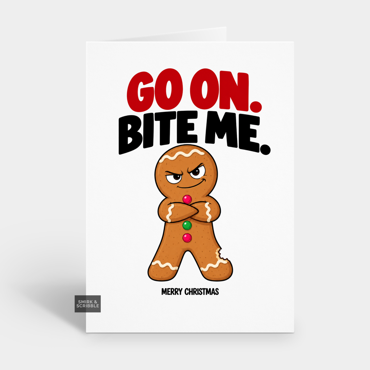 Funny Christmas Card - Go On Bite Me