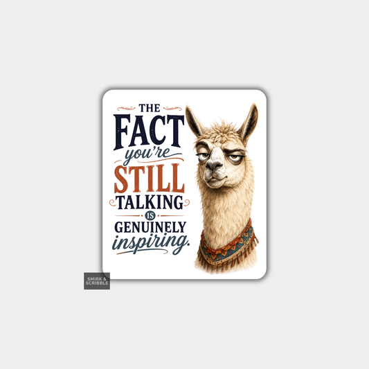 Funny Die Cut Vinyl Sticker - Still Talking Llama