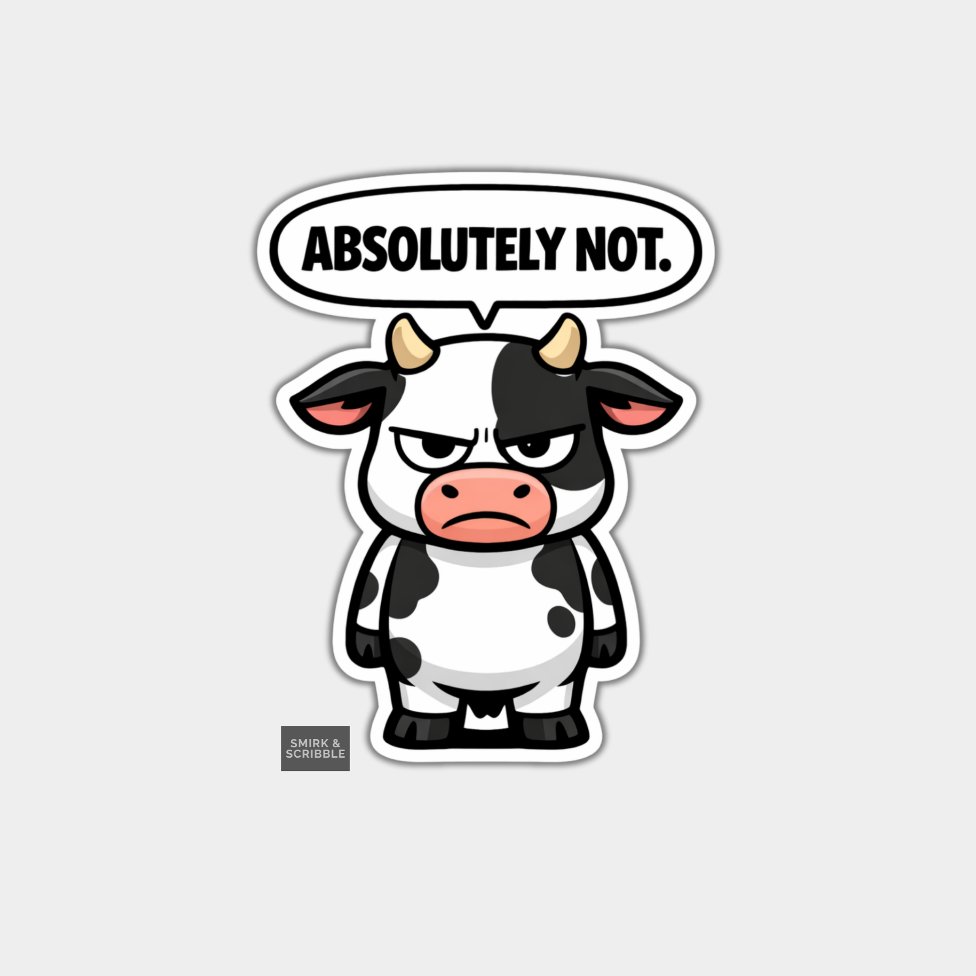 Cartoon cow with a speech bubble saying 'Absolutely Not.' on a light gray background