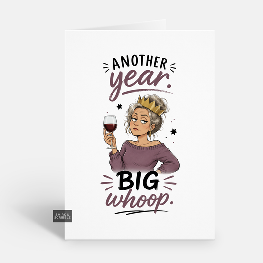 Funny Birthday Card - Big Whoop Woman