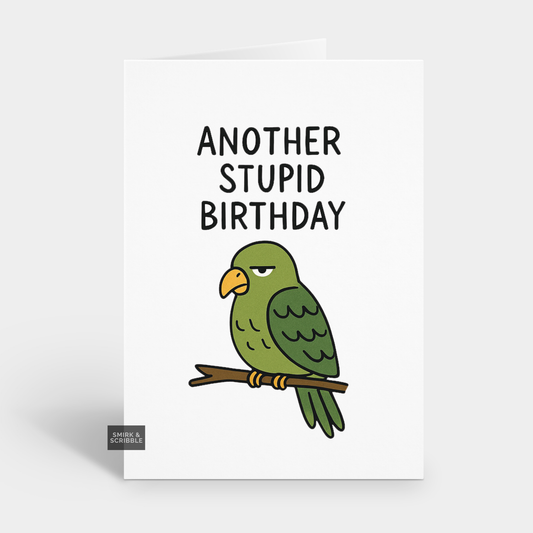 Stupid Bird Birthday Card