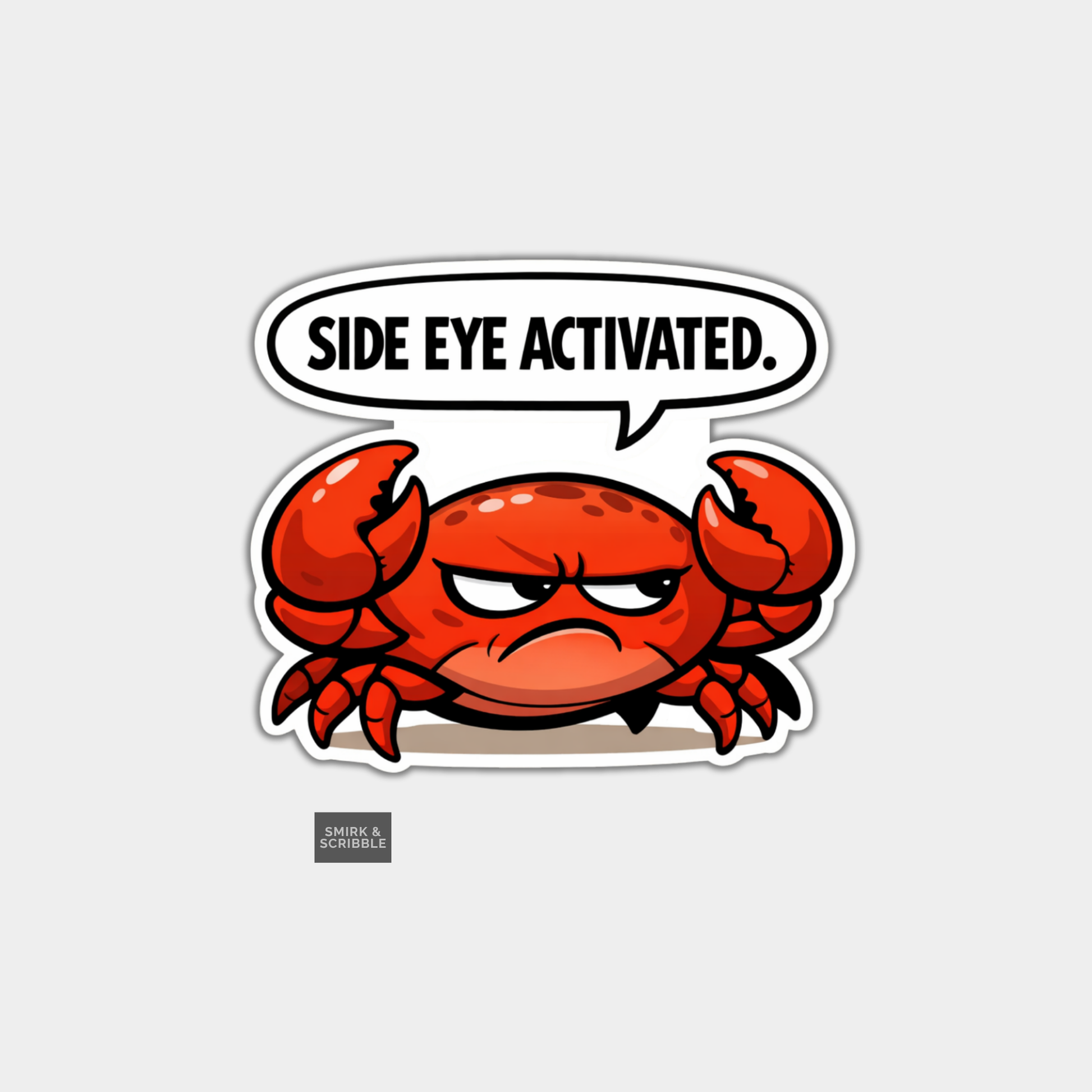 Sticker of a red crab with a speech bubble saying 'SIDE EYE ACTIVATED.' on a white background.