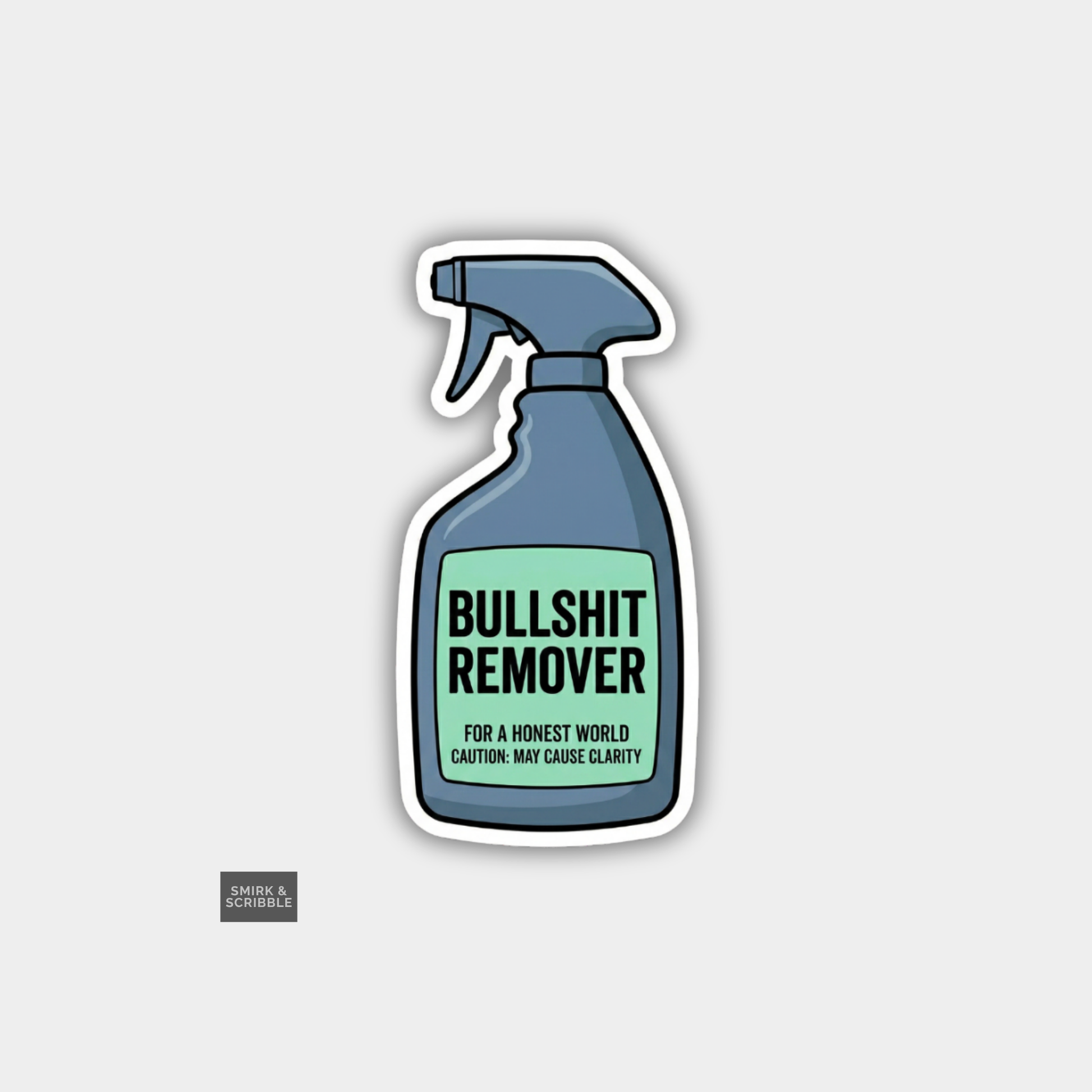 Sticker of a spray bottle labeled 'Bullshit Remover' on a light gray background