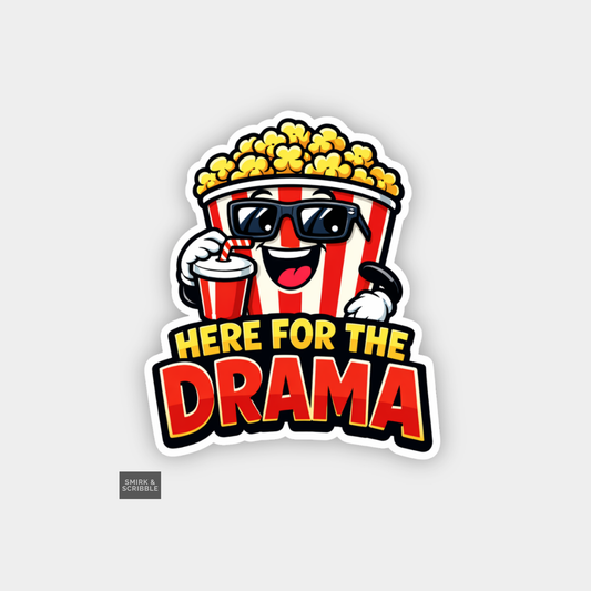 Sticker with popcorn bucket character holding a drink, wearing sunglasses, and text 'Here for the Drama' on a light gray background.