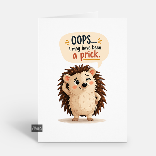 Funny Sorry Card - Hedgehog Prick