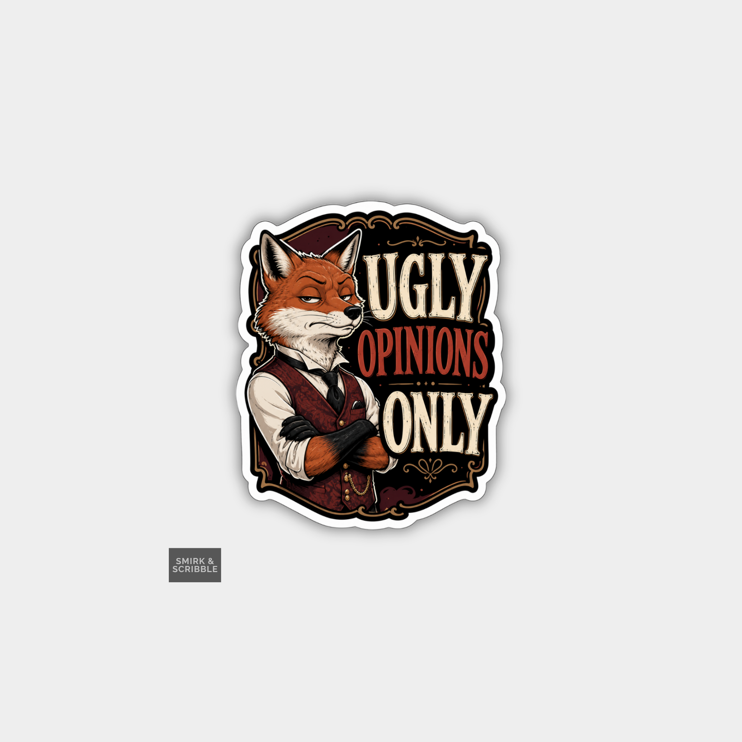 Funny Snarky Vinyl Sticker - Ugly Opinions Fox