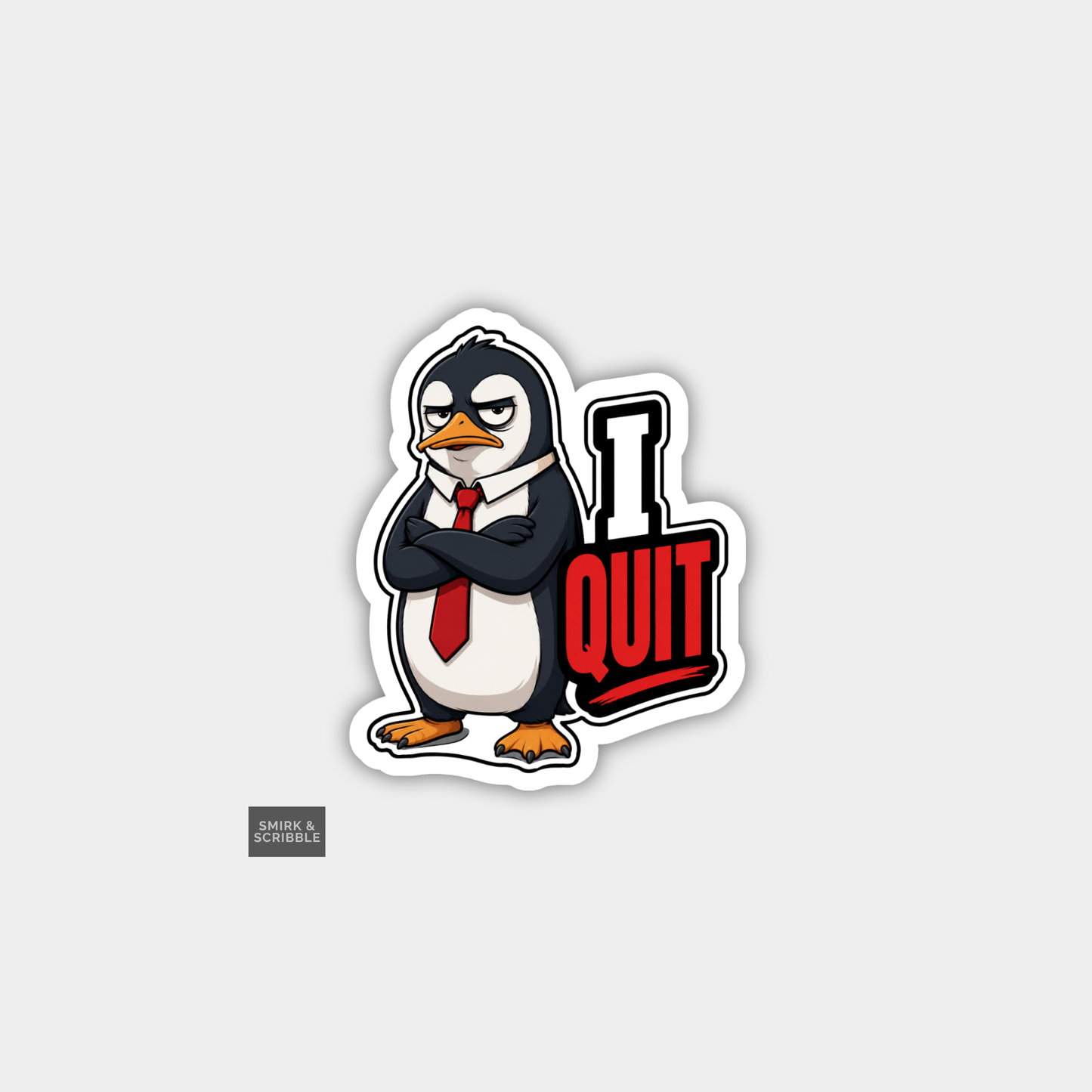 Funny Snarky Vinyl Sticker - I Quit Penguin