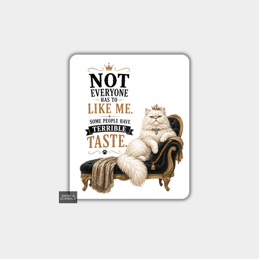 Funny Die Cut Vinyl Sticker - Terrible Taste Cat