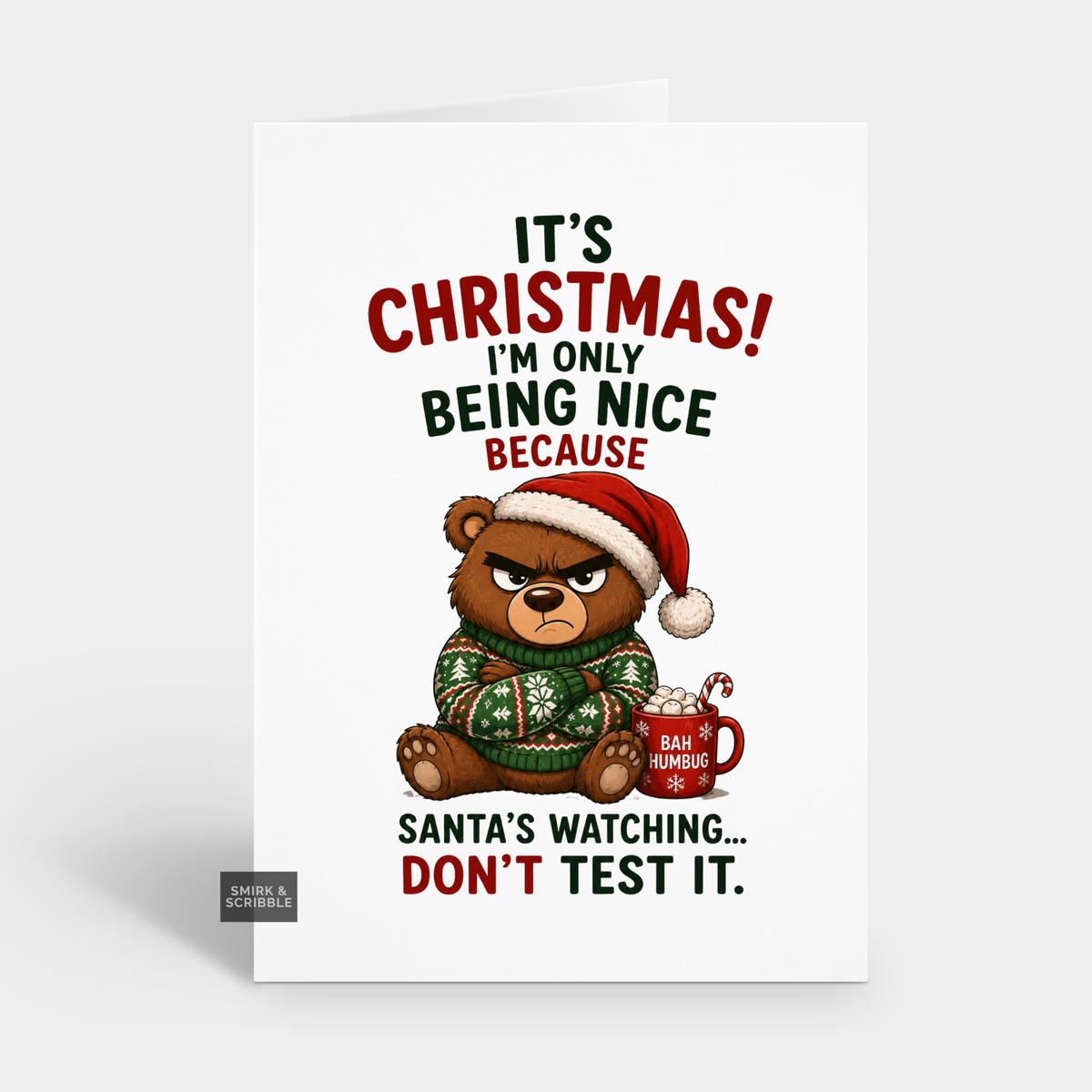 Funny Christmas Card - Being Nice Bear