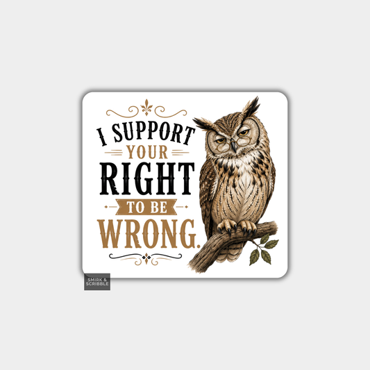 Funny Die Cut Vinyl Sticker - Owl Support