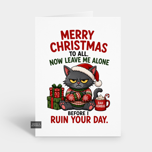 Funny Christmas Card - Leave Me Alone Cat