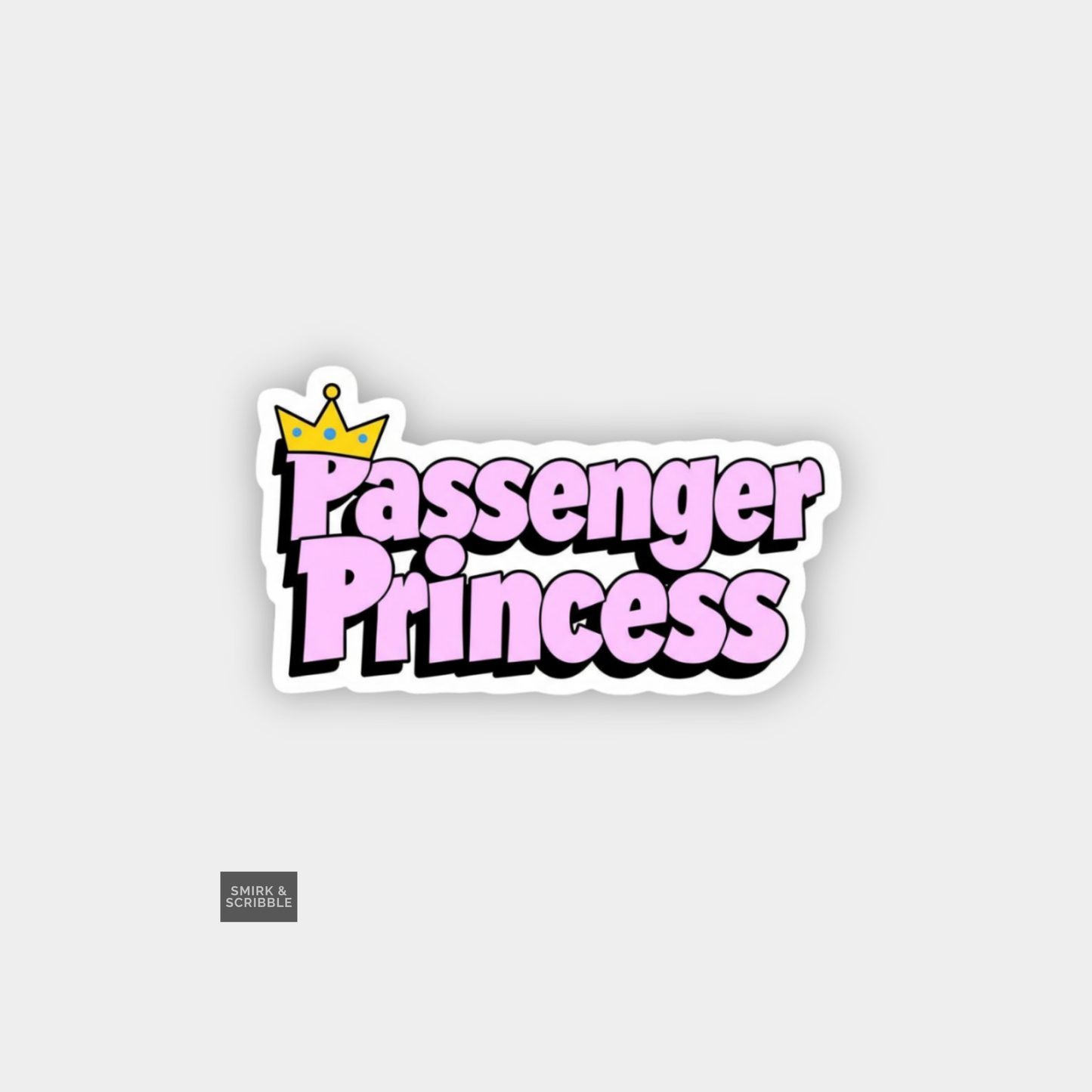 Sticker with 'Passenger Princess' text and a crown on a light gray background