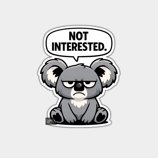 Sticker of a koala with a speech bubble saying 'Not Interested' on a light gray background