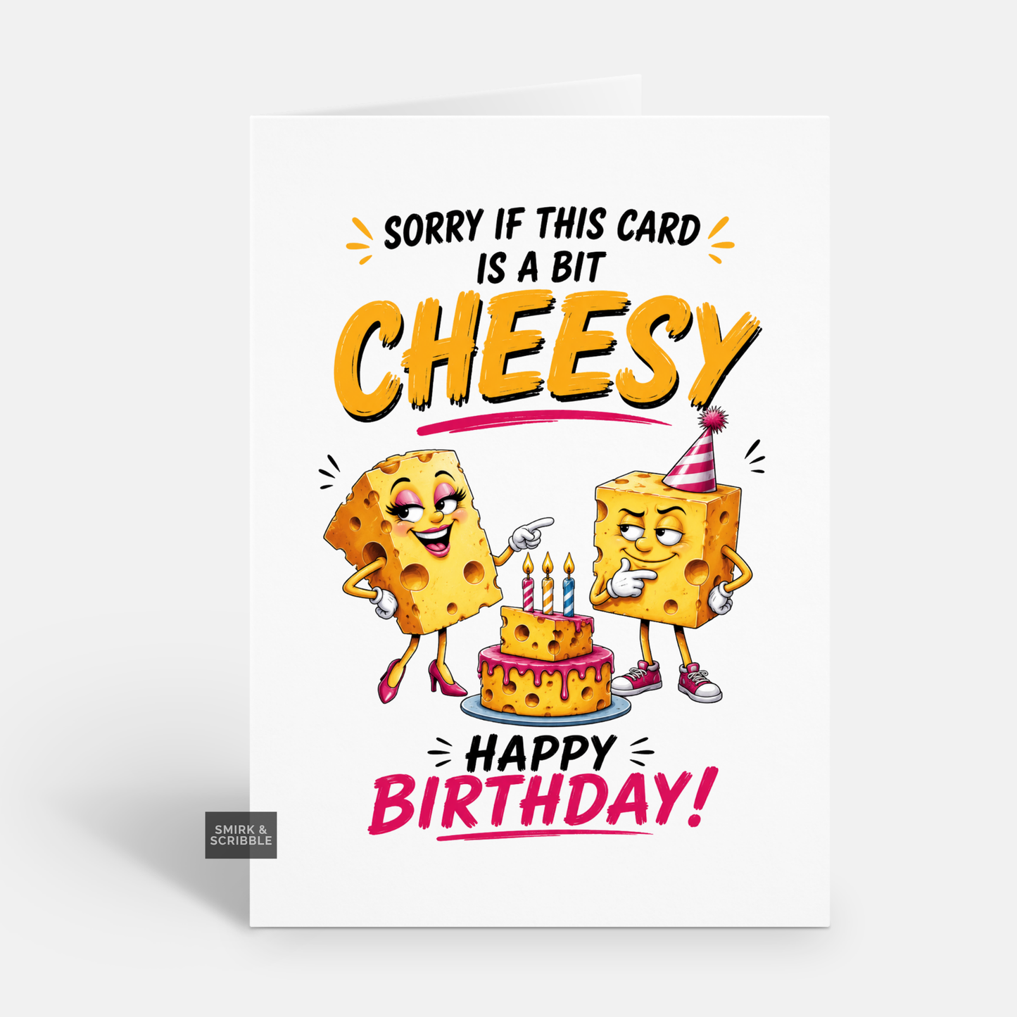 Funny Birthday Card - A Bit Cheesy