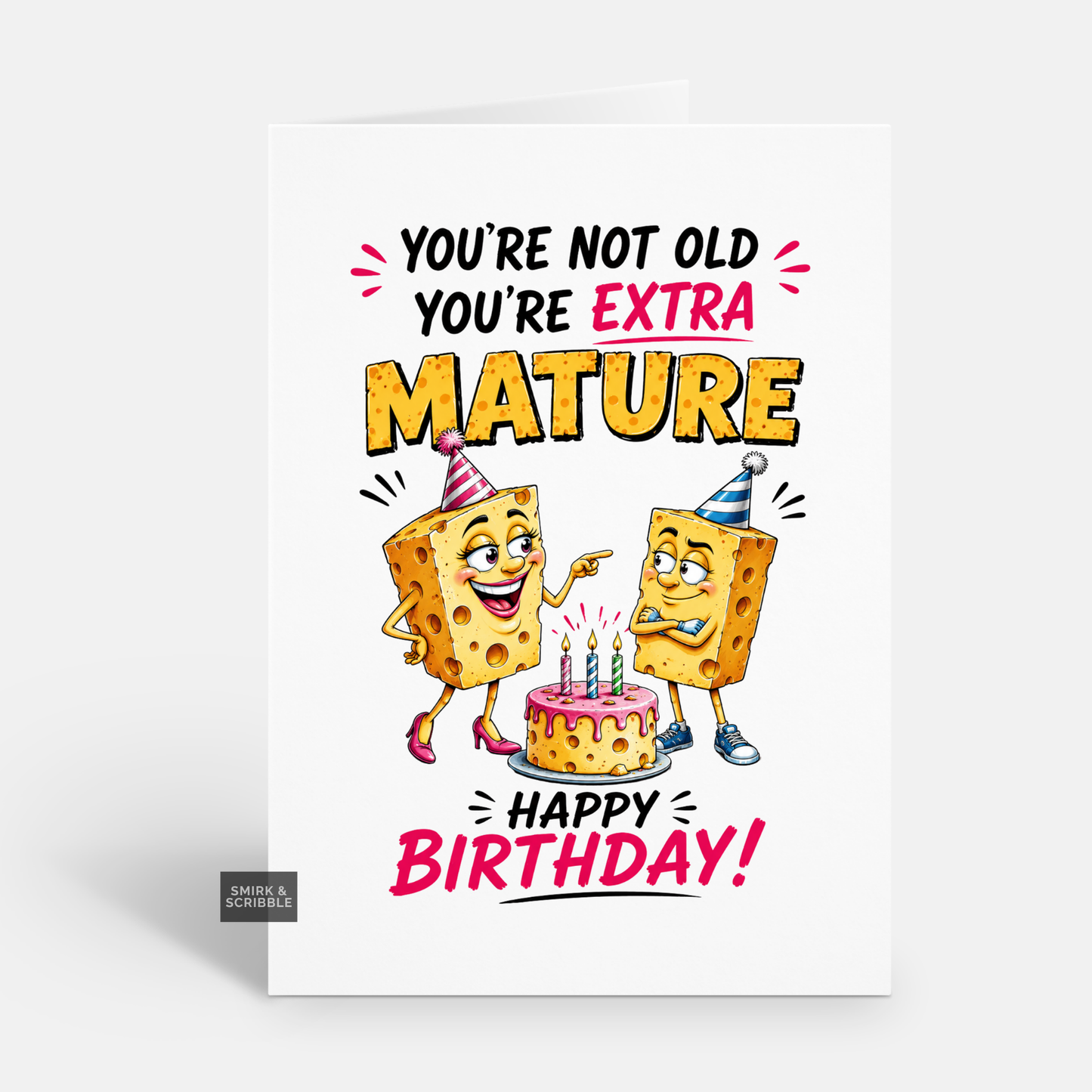 Funny Birthday Card - Extra Mature Cheese