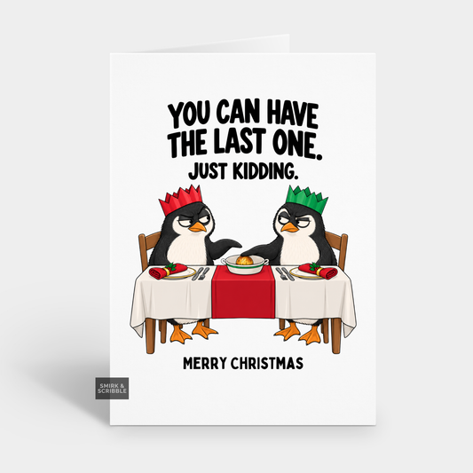Funny Christmas Card - Last One Penguin