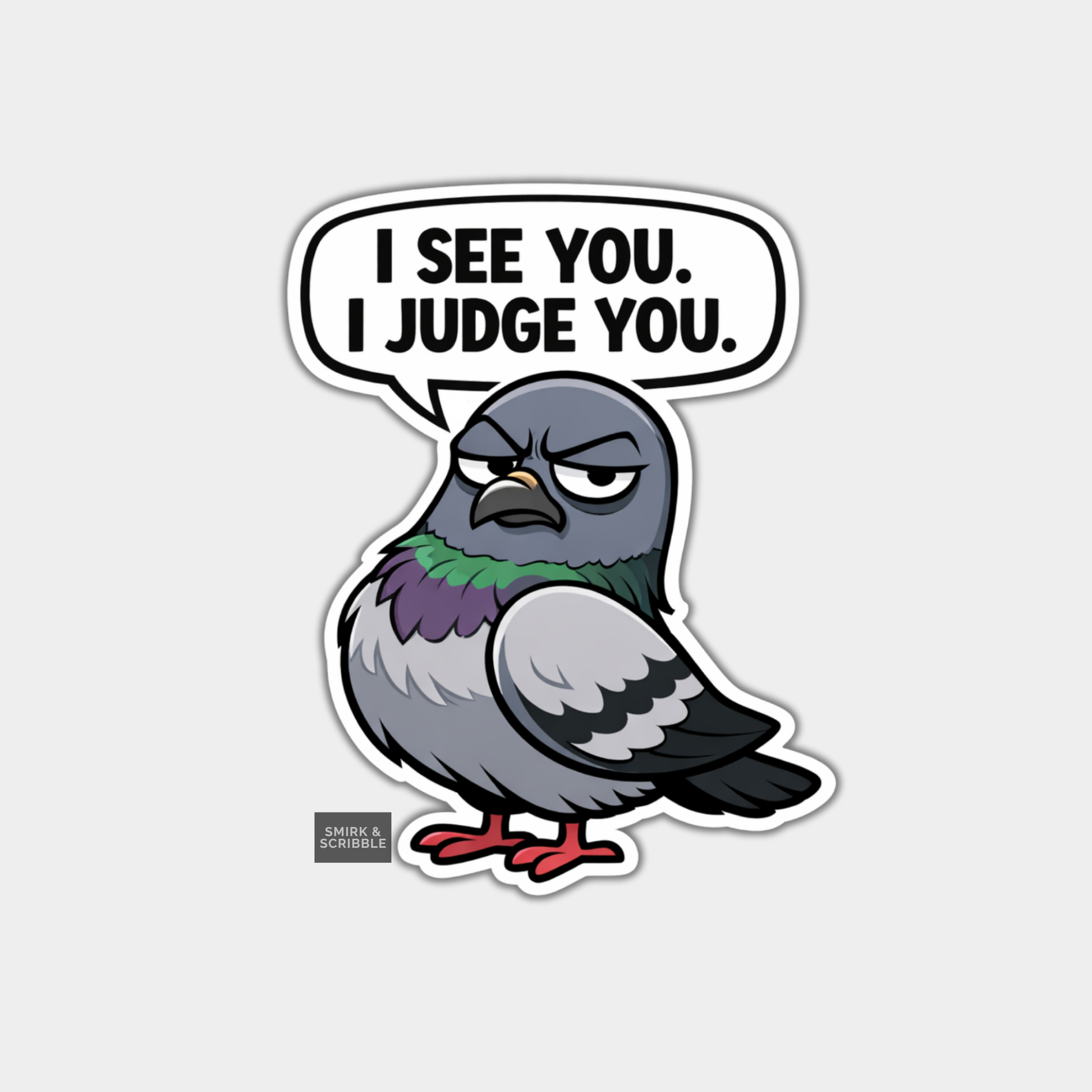 Cartoon pigeon with a speech bubble saying 'I see you. I judge you.' on a light gray background.
